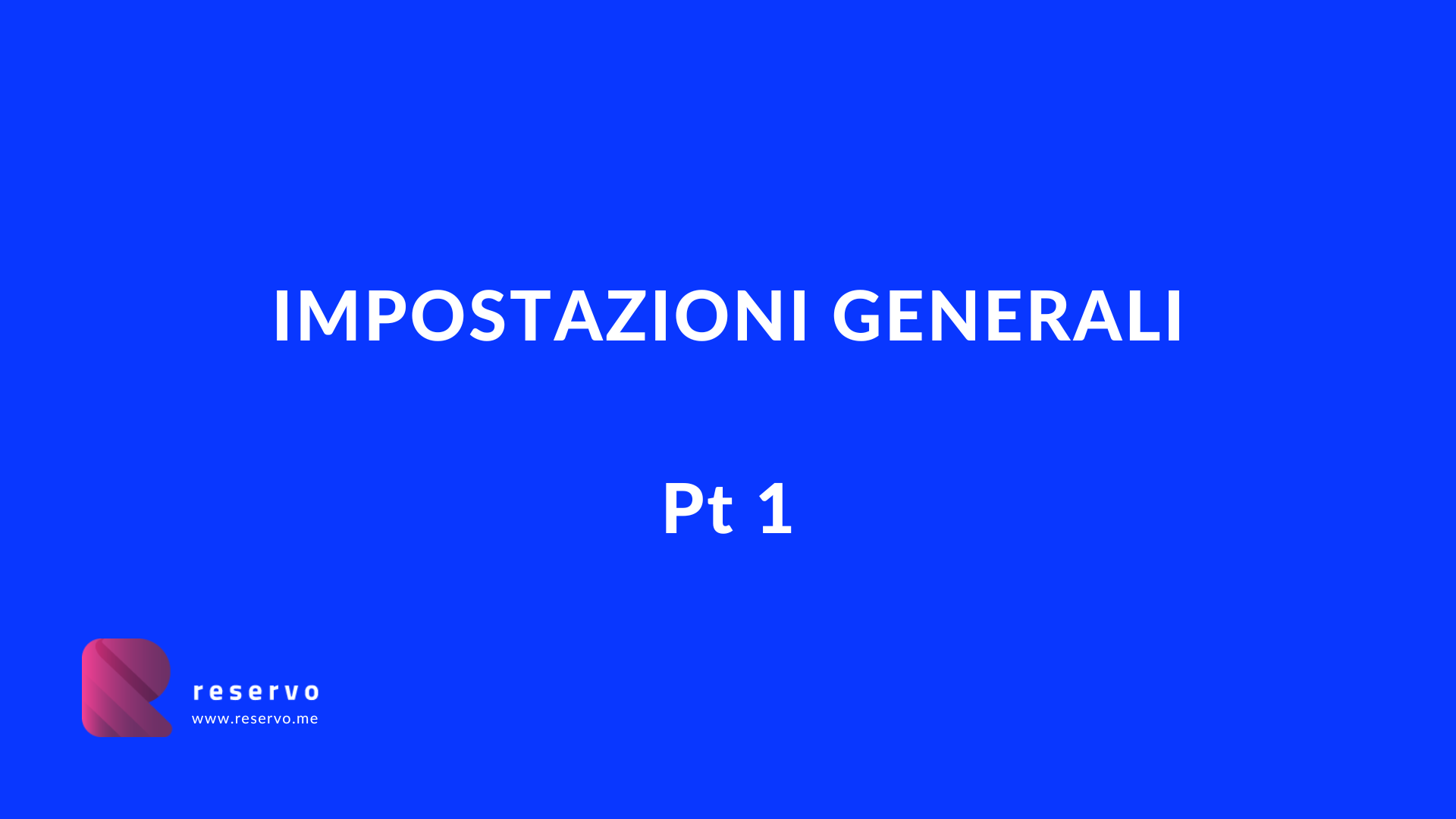 Impostazioni generali (prima parte) 